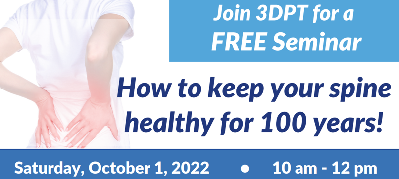 Free Seminar: How to Keep your Spine Healthy for 100 years!