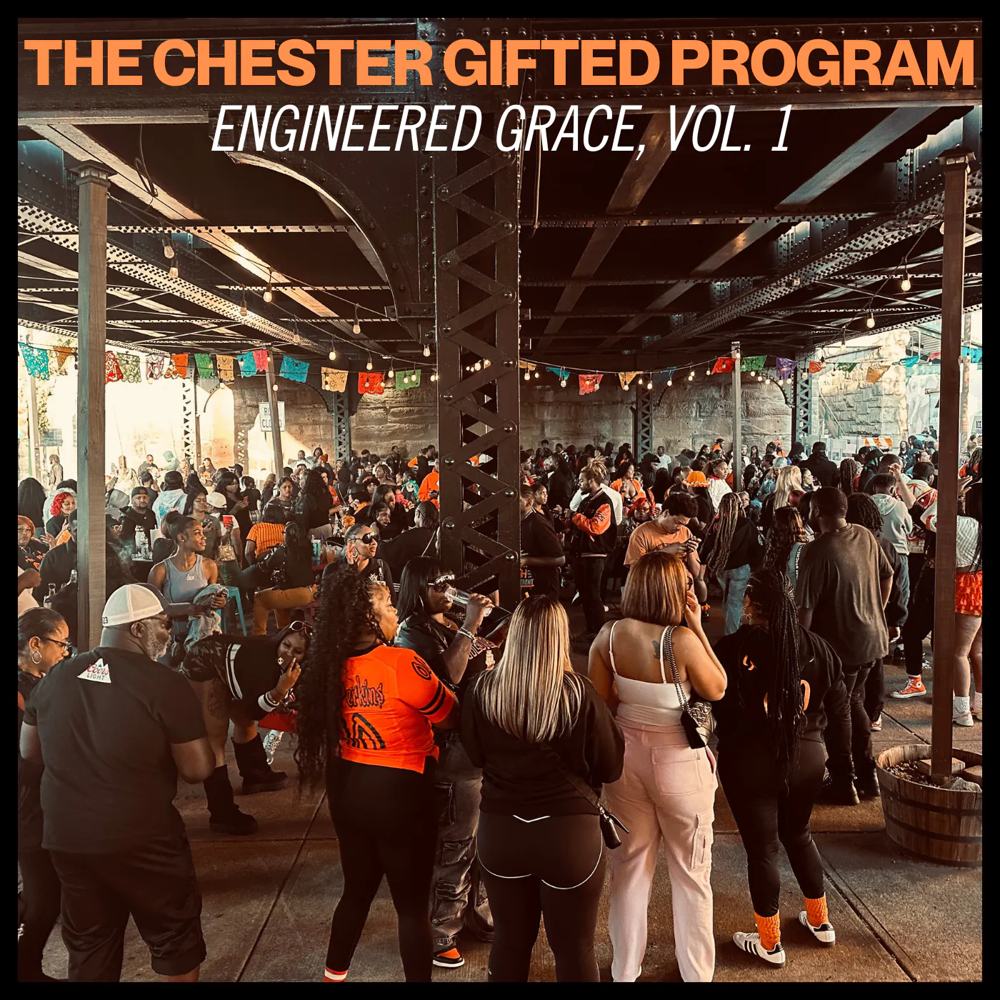 Album cover reading “The Chester Gifted Program: Engineered Grace, Vol. 1,” showing a large crowd gathered beneath a steel bridge decorated with string lights and colorful banners.
