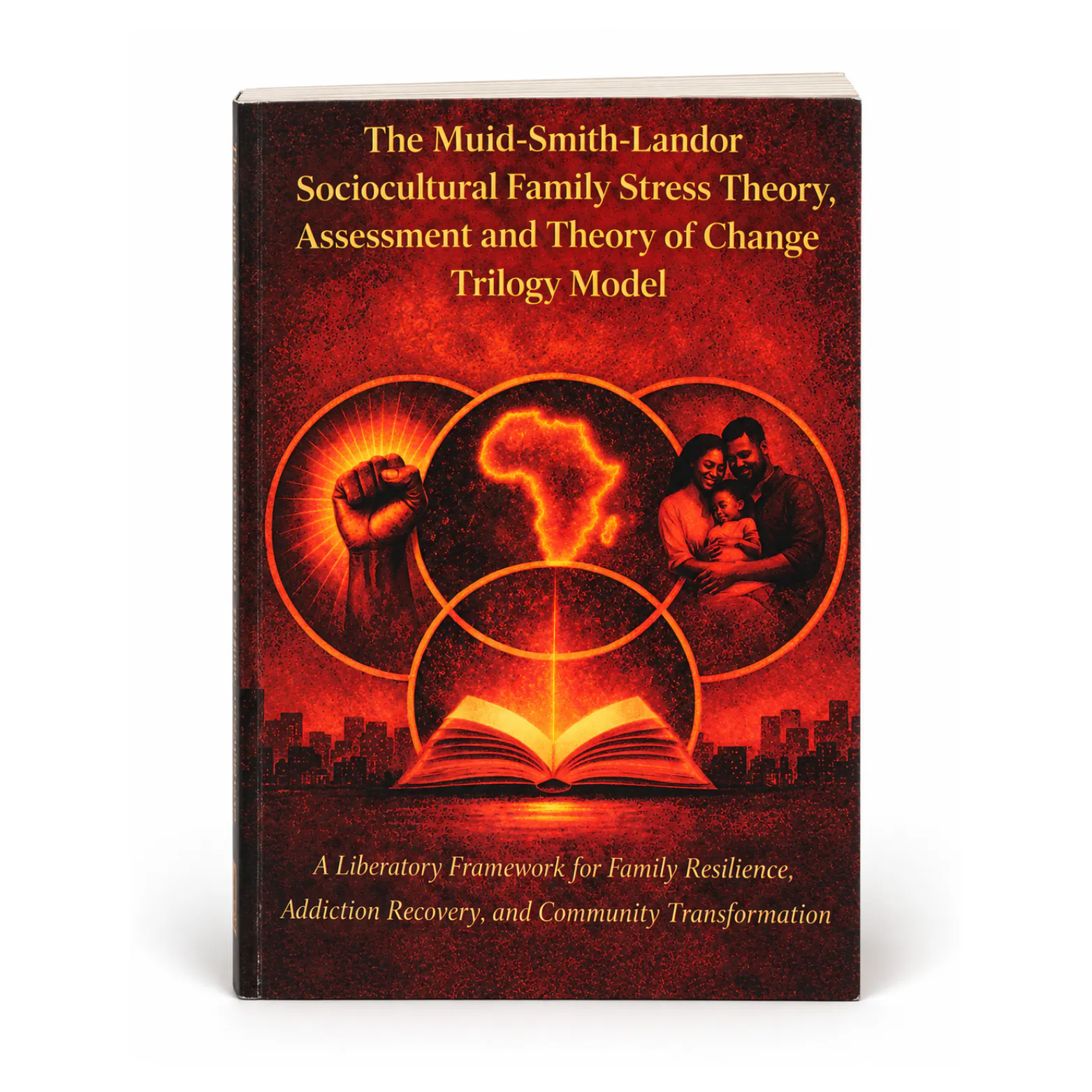 3D book cover for The Muid-Smith-Landor Sociocultural Family Stress Theory, Assessment and Theory of Change Trilogy Model, featuring red and orange imagery of a raised fist, the African continent, a family, and an open book connected by overlapping circles.