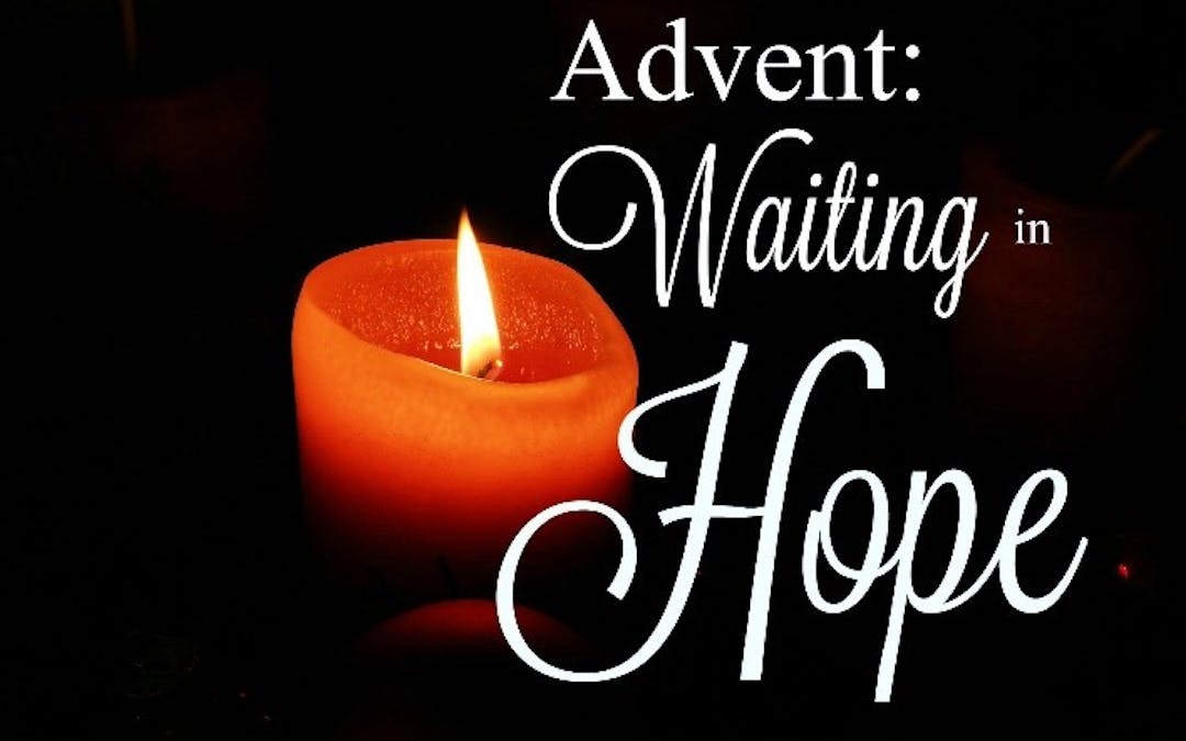 Advent:  Waiting in Hope
