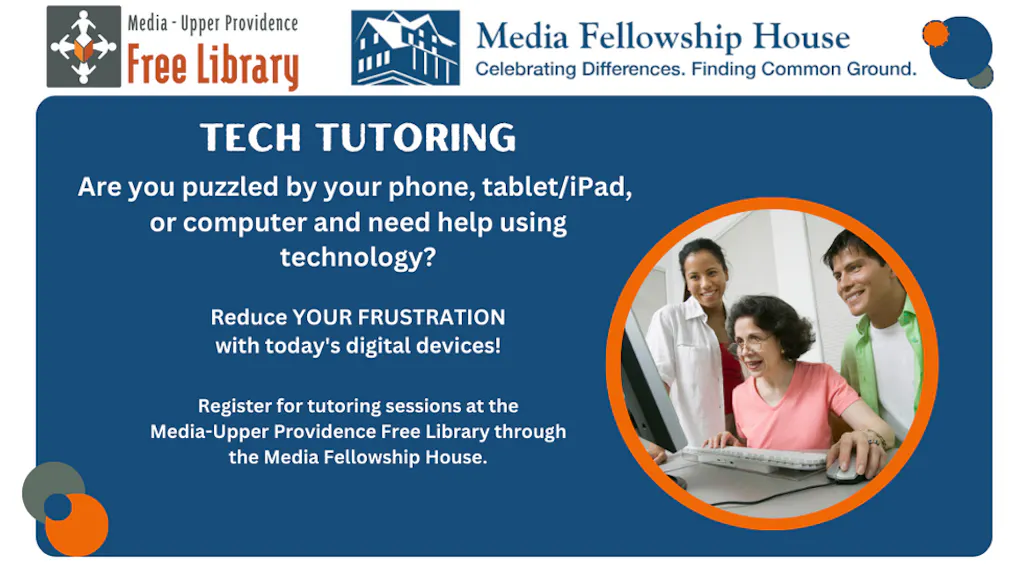 Tech Tutor Academy Tech Tutoring - Media-Upper Providence Free Library
